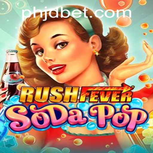 Exploring the Exciting RushFeverSodaPop and JDBet Phenomenon